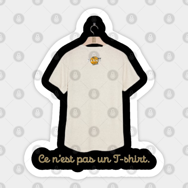 Ce N'est Pas Un T-shirt Sticker by The Mannii Store Uncensored 